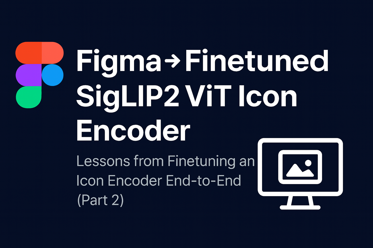 Figma ➜ SigLIP2: Lessons from Finetuning an Icon Encoder End-to-End (Part 2)